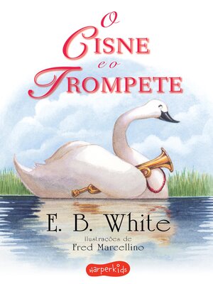 cover image of O cisne e o trompete